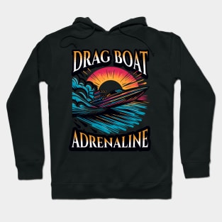 Drag Boat Adrenaline Racing Watercraft Fast Speed Boat Hoodie